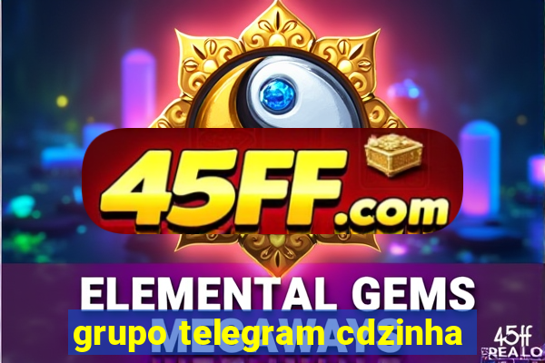 grupo telegram cdzinha